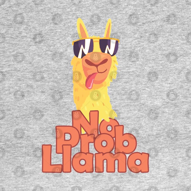 No Prob-Llama Funny by spunkbadran
